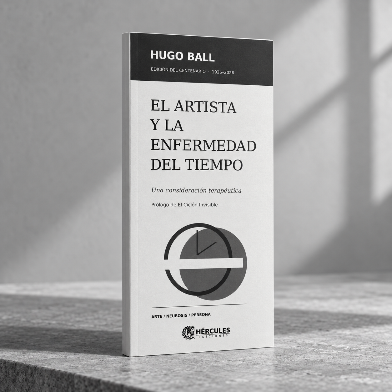 Edición del centenario de El artista y la enfermedad del tiempo, de Hugo Ball, con prólogo de El Ciclón Invisible.